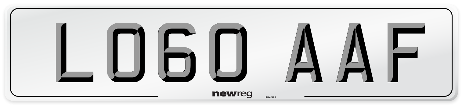 LO60 AAF Number Plate from New Reg